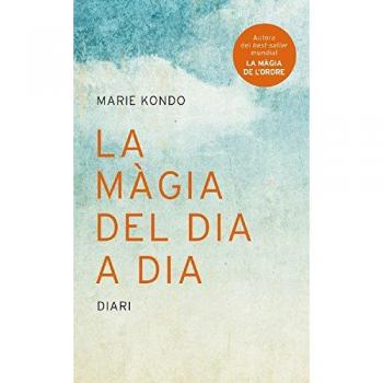 La Màgia Del Dia A Dia - Marie Kondo