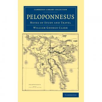 Peloponeso: Notas de Estudio y Viaje (Colección de Biblioteca de Cambridge - Viajes y Exploración, Europa)