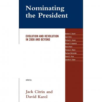 Presidential Nomination Analysis: Evolution and Revolution in the 2008 Process
