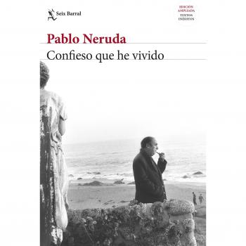 Confieso que he vivido - Pablo Neruda
