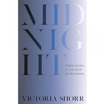 Midnight: Three Women at the Hour of Reckoning