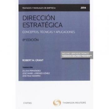 Dirección estratégica: Conceptos, técnicas y aplicaciones - Grant, Grant