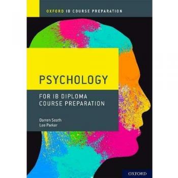 Oxford IB Diploma Programme: IB Course Preparation Psychology Student Book: Student Materials