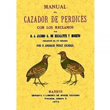 Manual Del Cazador de Perdices Con los Reclamos