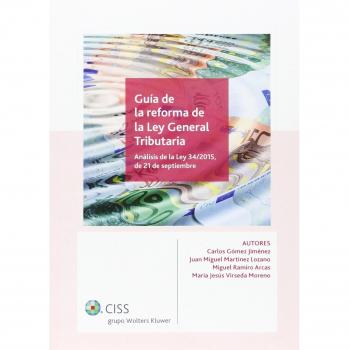 Guía De La Reforma De La Ley General Tributaria - Carlos Gómez Jiménez, Juan Miguel Martínez Lozano, Miguel Ramiro Arcas Y María Jesús Vírseda Moreno