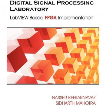Digital Signal Processing Laboratory: LabVIEW FPGA Implementation Guide