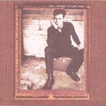 Field Songs - LANEGAN, MARK