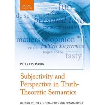 Subjectivity and Perspective in Truth-Theoretic Semantics: 8