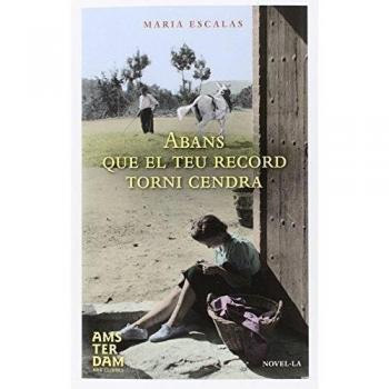 Abans Que El Teu Record Torni Cendra - Maria Escalas I Bernat