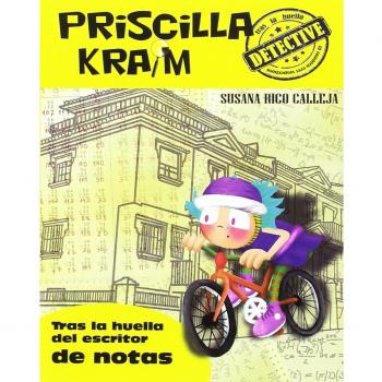 Priscilla Kraim 6. Tras la huella del escritor de notas - Susana Rico Calleja