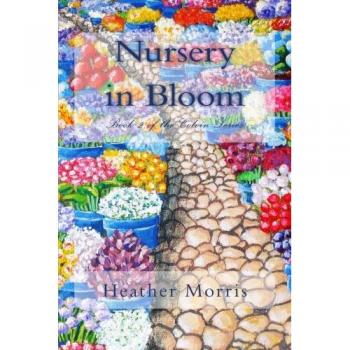 Nursery in Bloom: Book 2 of the Colvin Series: Volume 2