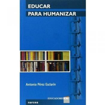 EDUCAR PARA HUMANIZAR: 2