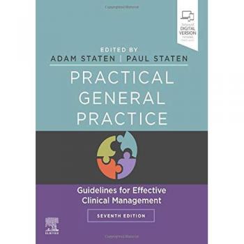 Practical General Practice: Effective Clinical Management Guidelines, 7th Edition