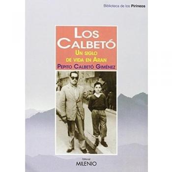 Los Calbetó: Un siglo de vida en Arán