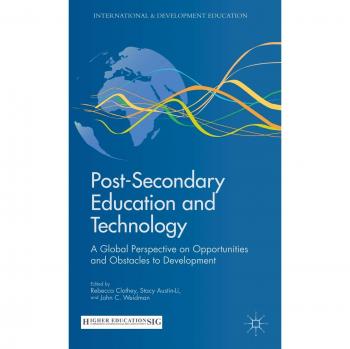 Post-Secondary Education and Technology: A Global Perspective on Opportunities and Obstacles to Development