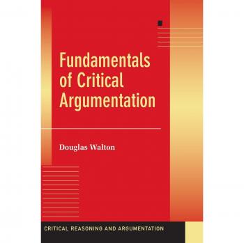 Critical Argumentation Essentials: Douglas Walton's Guide to Reasoning and Debate