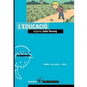 L'educació segons John Dewey: 9 - Maite Larrauri Gomez