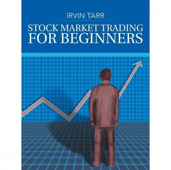 Beginner's Guide to Stock Market Trading by Irvin Tarr
