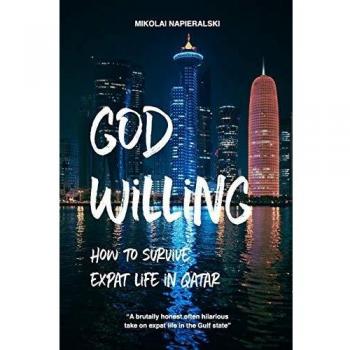 Sobreviviendo en Qatar: Guía para Expatriados - God Willing de Mikolai Napieralski