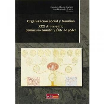 Organización Social y Familias: XXX Aniversario Semianrio Familia y Élite de poder