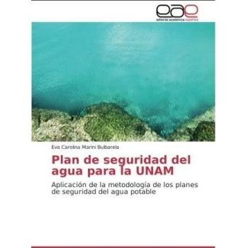 Plan de seguridad del agua para la UNAM: Aplicación de la metodología de los planes de seguridad del agua potable