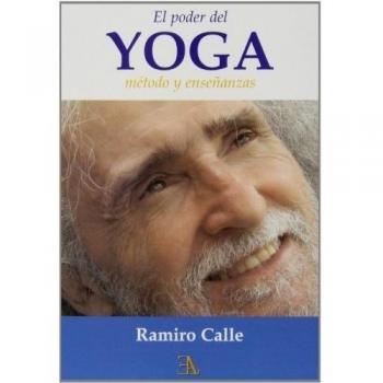 El Poder Del Yoga. Método Y Enseñanzas - Ramiro Calle