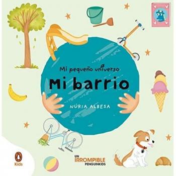 Mi barrio (Mi pequeño universo. Pequeñas manitas