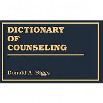 Comprehensive Counseling Dictionary: A Definitive Guide to Therapeutic Terms and Practices