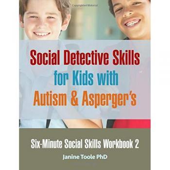 Social Detective Skills Workbook for Kids with Autism & Asperger's: Six-Minute Social Skills Series 2