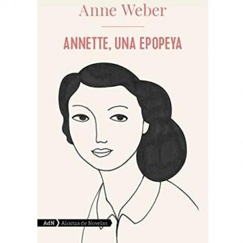 Annette, una epopeya - ANNE WEBER