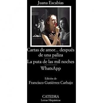 Cartas de amor... después de una paliza; La puta de las mil noches; WhatsApp