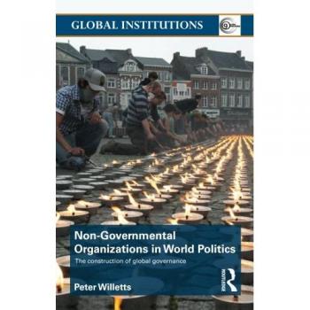 Global Institutions: Non-Governmental Organizations in World Politics by Routledge N. Y