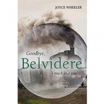 Goodbye, Belvidere: I Love You - Paperback Edition by Joyce Wheeler