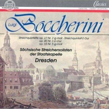 Luigi Boccherini: String Quintet in E Major / String Quartet Op. 27 No. 2 in G Minor / String Quartet Op. 40 No. 3 in D Major / String Quartet Op. 33 No