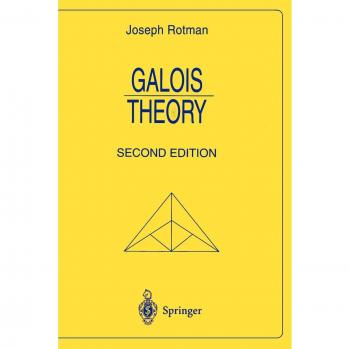 Galois Theory by Joseph Rotman