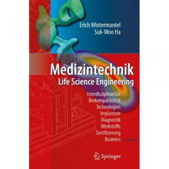 Life Science Engineering Medical Technology: Interdisciplinary Biocompatibility Implantable Diagnostics Materials Certification Solutions