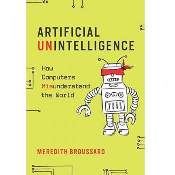 Artificial Unintelligence: How Computers Misunderstand the World
