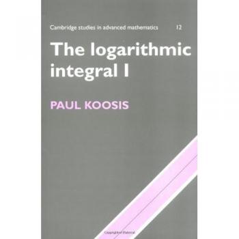 Integral Logarítmica v1: Volumen 1 (Estudios de Cambridge en Matemáticas Avanzadas, Banda 12) - Edición en Rústica