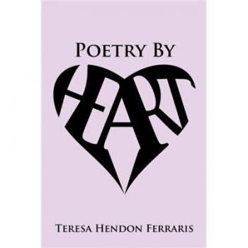 Poesía de Corazón: Poemas Recopilados de Teresa Hendon Ferraris - Edición en Tapa Blanda