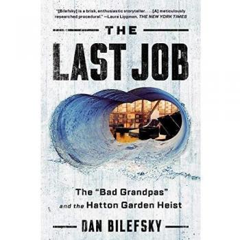 The Last Job: the Bad Grandpas and the Hatton Garden Heist