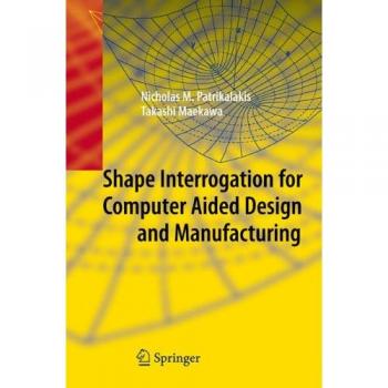 Shape Interrogation for Computer Aided Design and Manufacturing