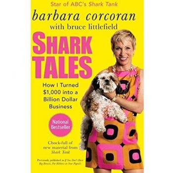 Cuentos de Tiburones: Cómo Convertí $1,000 en un Negocio de Mil Millones - Barbara Corcoran