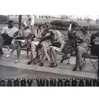 Garry Winogrand: The Game of Photography