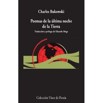 Poemas de la última noche de la Tierra - BUKOWSKI, CHARLES