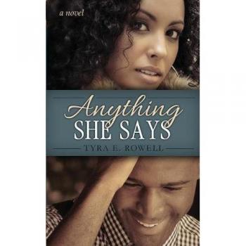 Anything She Says: Instant Prayer Volume 1 by Tyra E. Rowell