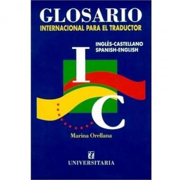 Glosario internacional para eltraductor ingles castellanoedit.univer.Santiago de Chile