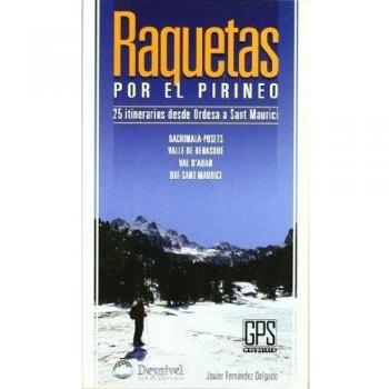 Raquetas por el pirineo - 25 itinerarios de ordesa a sant maurici