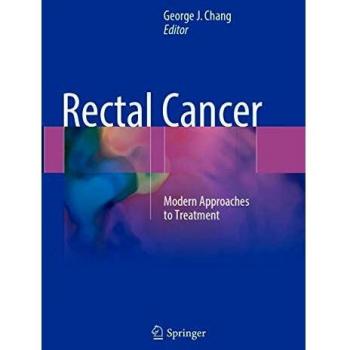 Rectal Cancer: Modern Approaches to Treatment