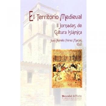 El Territorio Medieval: II Jornadas de Cultura Islámica: 64