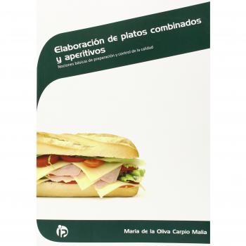 Elaboración de platos combinados y aperitivos: Nociones básicas de preparación y control de la calidad